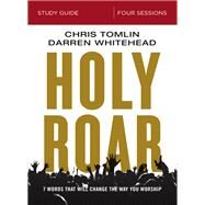 Holy Roar by Tomlin, Chris; Whitehead, Darren; Graybill, Beth (CON), 9780310098713