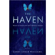 The Haven A Novel by Williams, Carol Lynch, 9780312698713