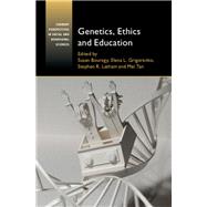 Genetics, Ethics and Education by Bouregy, Susan; Grigorenko, Elena L.; Latham, Stephen R.; Tan, Mei, 9781107118713