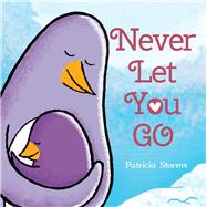 Never Let You Go by Storms, Patricia, 9781510738713