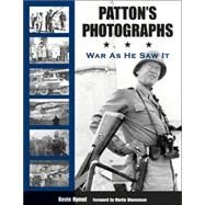 Patton's Photographs : War as He Saw It by Hymel, Kevin, 9781574888713