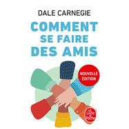 Comment se faire des amis (Nouvelle dition) by Dale Carnegie, 9782253238713