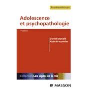 Adolescence et psychopathologie by Daniel Marcelli; Alain Braconnier, 9782994098713