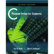 C Program Design for Engineers by Hanly, Jeri R.; Koffman, Elliot B., 9780201708714