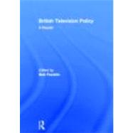 British Television Policy: A Reader by Franklin,Bob;Franklin,Bob, 9780415198714