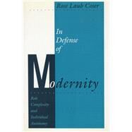 In Defense of Modernity by Coser, Rose Laub, 9780804718714