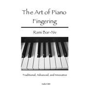 The Art of Piano Fingering by Bar-niv, Rami, 9781493768714