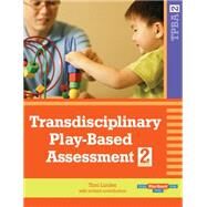 Transdisciplinary Play-Based Assessment by Linder, Toni, 9781557668714