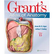 Grant's Atlas of Anatomy by Agur, Anne M. R.; Dalley II, Arthur F., 9781975138714