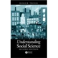 Understanding Social Science Philosophical Introduction to the Social Sciences by Trigg, Roger, 9780631218715