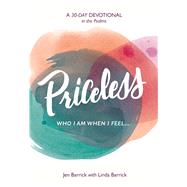 Priceless Who I Am When I Feel . . . by Barrick, Jen; Barrick, Linda, 9780802418715