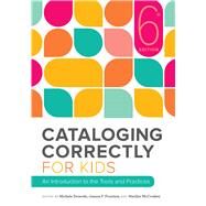 Cataloging Correctly for Kids by Zwierski, Michele, 9780838918715