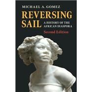 Reversing Sail by Gomez, Michael A., 9781108498715