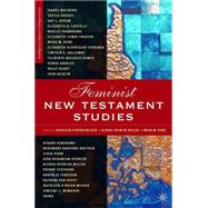 Feminist New Testament Studies Global and Future Perspectives by Wicker, Kathleen O'Brien; Dube, Musa W.; Spencer Miller, Althea, 9781403968715