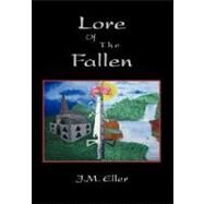 Lore of the Fallen by Eller, J. M., 9781425128715