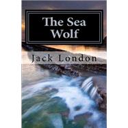 The Sea Wolf Jack London by London, Jack; Editora Mundial, 9781511708715