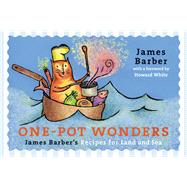 One-Pot Wonders by Barber, James, 9781550178715