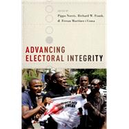 Advancing Electoral Integrity by Norris, Pippa; Frank, Richard W.; Martinez i Coma, Ferran, 9780199368716