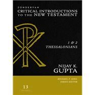 1 & 2 Thessalonians by Gupta, Nijay K., 9780310518716