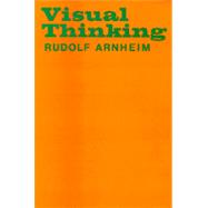 Visual Thinking by Arnheim, Rudolf, 9780520018716