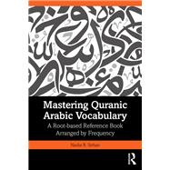 Mastering Quranic Arabic Vocabulary by Nadia R. Sirhan, 9781032468716