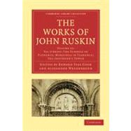 The Works of John Ruskin by Ruskin, John; Cook, Edward Tyas; Wedderburn, Alexander, 9781108008716