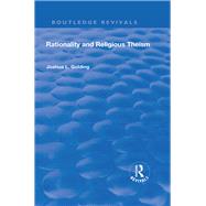 Rationality and Religious Theism by Golding,Joshua L., 9781138708716