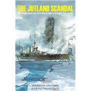 The Jutland Scandal by Harper, J. E. T.; Bacon, Reginald, 9781510708716
