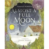Almost a Full Moon by Workman, Hawksley; Eckwall, Jensine, 9781770498716