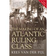 The Making of an Atlantic Ruling Class by Van Der Pijl, Kees, 9781844678716