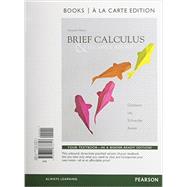 Brief Calculus & Its Applications, Books a la Carte Edition by Goldstein, Larry J.; Lay, David C.; Schneider, David I.; Asmar, Nakhle H., 9780321878717