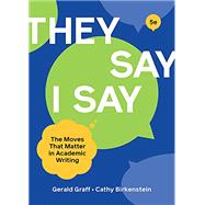 They Say/I Say with Readings, 5th edition by Graff, Birkenstein, Durst, 9780393538717