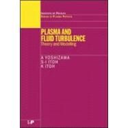Plasma and Fluid Turbulence: Theory and Modelling by Yoshizawa; A., 9780750308717