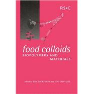 Food Colloids, Biopolymers and Materials by Dickinson, Eric; Van Vliet, Ton, 9780854048717