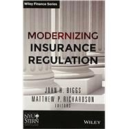 Modernizing Insurance Regulation by Biggs, John H.; Richardson, Matthew P., 9781118758717