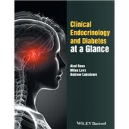 Clinical Endocrinology and Diabetes at a Glance by Rees, Aled; Levy, Miles; Lansdown, Andrew, 9781119128717