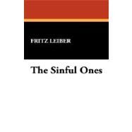 The Sinful Ones by Leiber, Fritz, 9781434498717