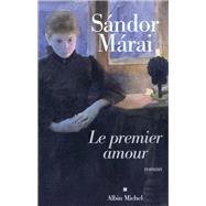 Le Premier Amour by Sndor Mrai, 9782226188717