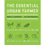 The Essential Urban Farmer by Carpenter, Novella; Rosenthal, Willow, 9780143118718