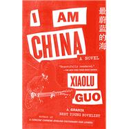 I Am China by Guo, Xiaolu, 9780385538718