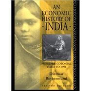 An Economic History of India by Rothermund,Dietmar, 9780415088718