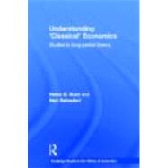 Understanding 'Classical' Economics: Studies in Long Period Theory by Kurz,Heinz D., 9780415158718