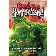 Monster Blood For Breakfast! (Goosebumps Horrorland #3) by Stine, R.L., 9780439918718