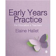 Early Years Practice by Hallet, Elaine, 9781446298718
