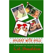 Holiday With Holli by Donaldson, S. M., 9781503308718
