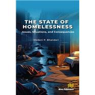 The State of Homelessness: Issues, Situations, and Consequences by Medani P. Bhandari, 9788743808718