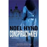 Conspiracy in Kiev by Noel Hynd, 9780310278719