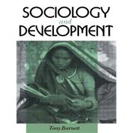 Sociology And Development by Barnett,Tony, 9780415078719