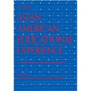 The Asian American Educational Experience by Nakanishi, Don T.; Nishida, Tina Yamano, 9780415908719