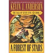 A Forest of Stars by Anderson, Kevin J., 9780446528719